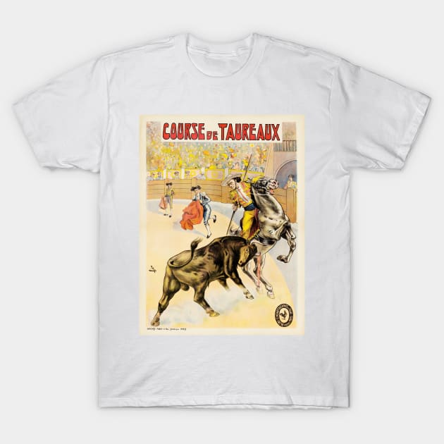 COURSE DE TAUREAUX Paris French Bull Fighting Performance Poster by Cândido de Faria 1907 T-Shirt by vintageposters